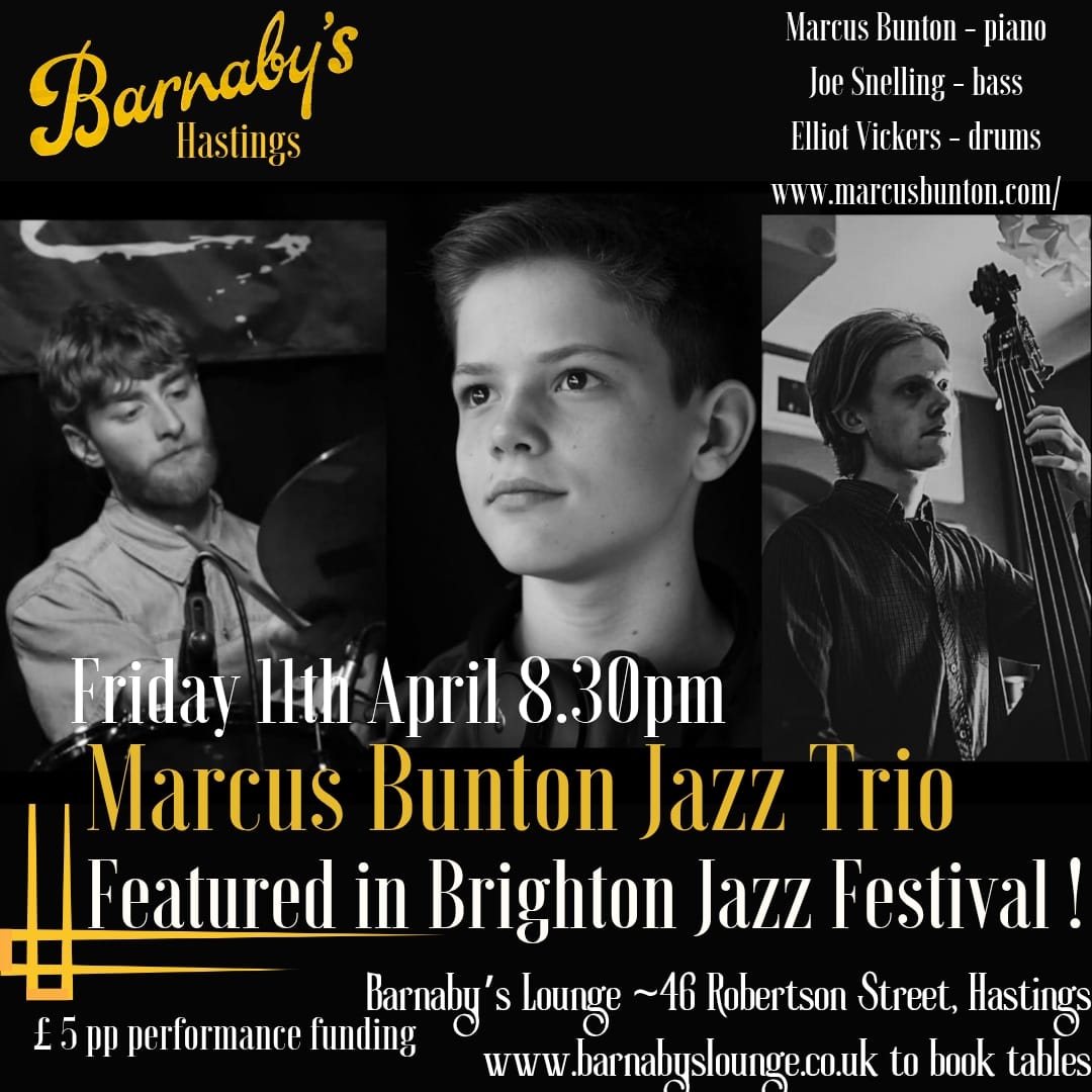 Clickable link to Marcus Bunton Trio at Barnaby's Lounge Hastings gig poster April 11 2025