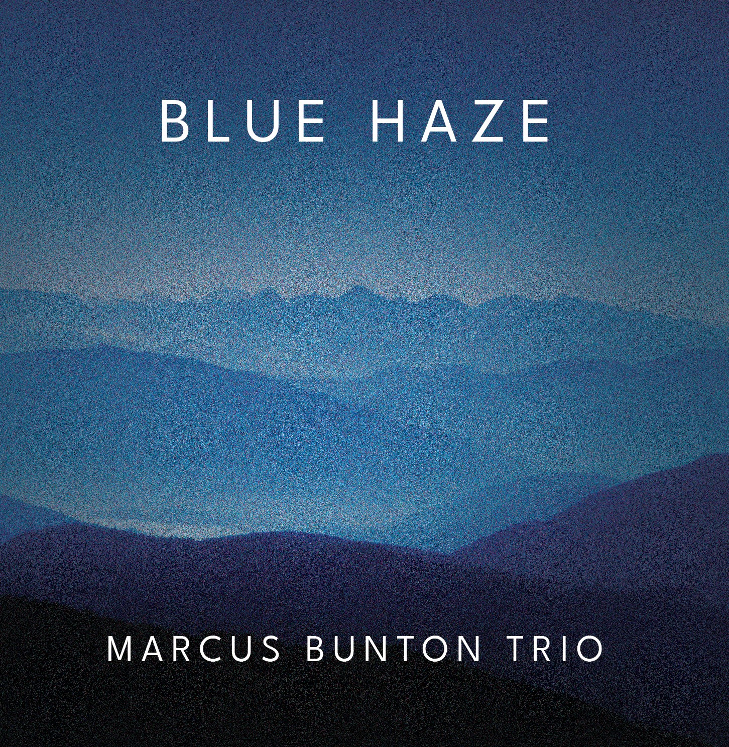 Blue Haze album by the Marcuas Bunton Trio.